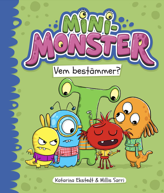 Minimonster vem bestämmer?